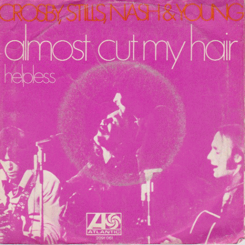 Crosby Stills Nash And Young : Almost Cut My hair